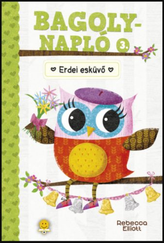 Erdei esküvő - Bagolynapló 3. - Rebecca Elliott