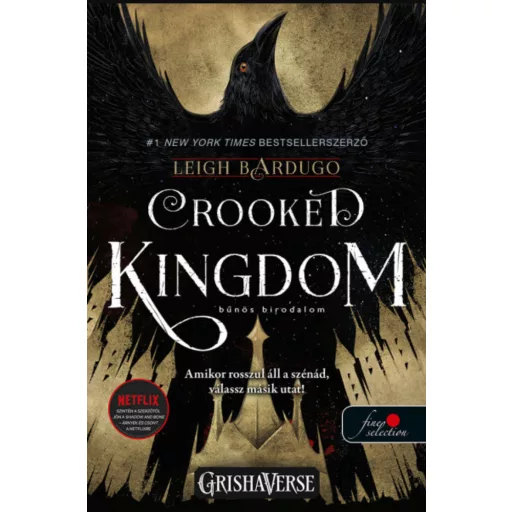Crooked Kingdom - Bűnös birodalom - Hat varjú 2. - Sötét örvény sorozat - Leigh Bardugo