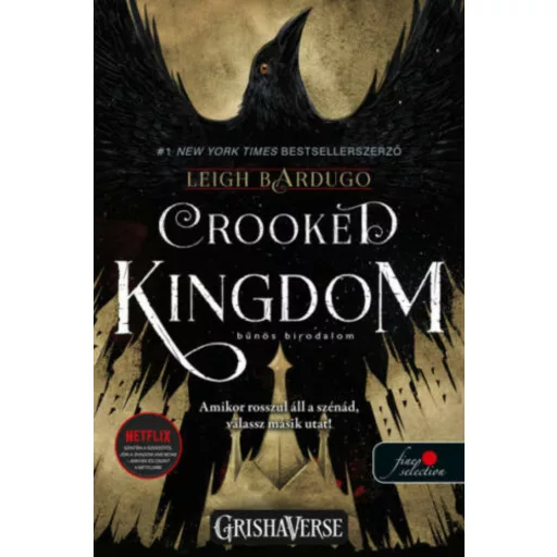 Crooked Kingdom - Bűnös birodalom - Hat varjú 2. - Sötét örvény sorozat - Leigh Bardugo