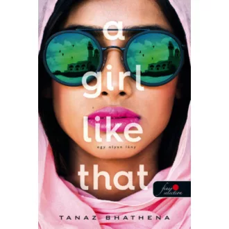 A Girl Like That – Egy olyan lány (Tanaz Bhathena)