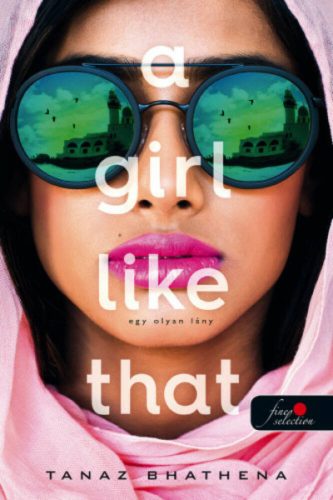 A Girl Like That – Egy olyan lány (Tanaz Bhathena)