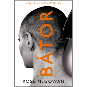 Bátor - Rose McGowan
