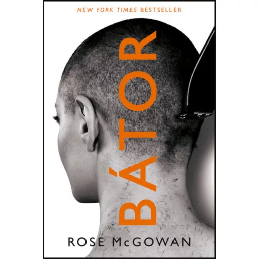Bátor - Rose McGowan