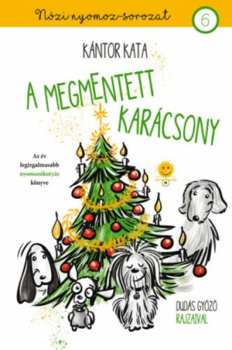 A megmentett karácsony - Nózi nyomoz-sorozat 6. (Kántor Kata)