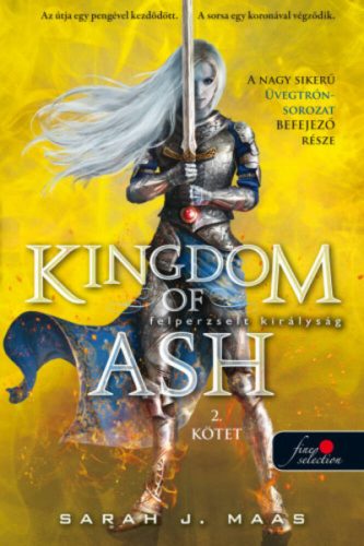 Kingdom of Ash - Felperzselt királyság 2. kötet - Üvegtrón 7. (puha) (Sarah J. Maas)