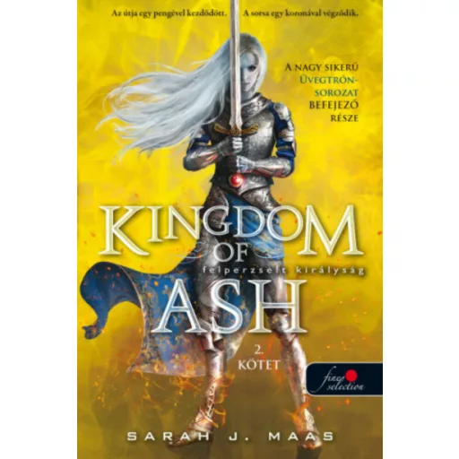 Kingdom of Ash - Felperzselt királyság 2. kötet - Üvegtrón 7. (puha) (Sarah J. Maas)