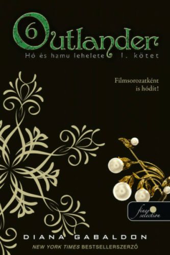 Outlander 6/1. - Hó és hamu lehelete - Outlander (kemény) (Diana Gabaldon)