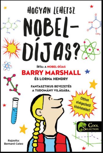 Hogyan lehetsz Nobel-díjas? - Lorna Hendry - Barry Marshall