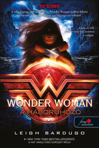 Wonder Woman - A háborúhozó - DC legendák 2. - Leigh Bardugo