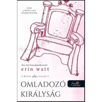 A Royal család 5. - Omladozó királyság - Erin Watt