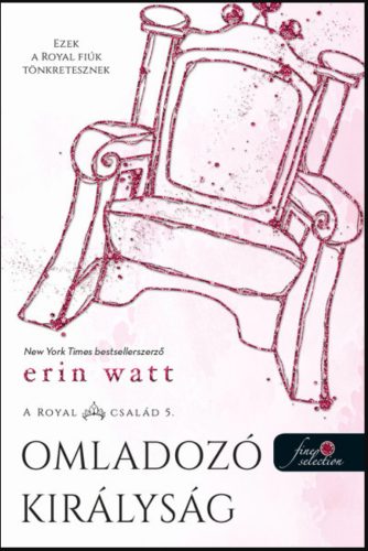 A Royal család 5. - Omladozó királyság - Erin Watt