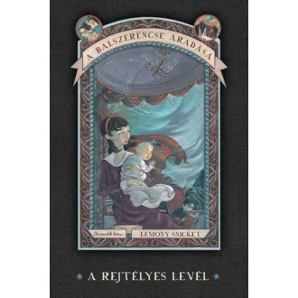   A balszerencse áradása 3. - A rejtélyes levél - Lemony Snicket