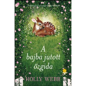 A bajba jutott őzgida - puha kötés - Holly Webb