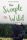 Az egyszerű Vadon 1. - The Simple Wild - K. A. Tucker