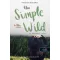 Az egyszerű Vadon 1. - The Simple Wild - K. A. Tucker