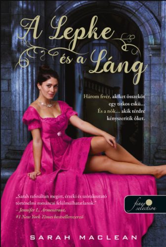 A Keményöklű Gazfickók 1. - A Lepke és a Láng - Sarah MacLean
