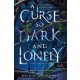 A Curse So Dark and Lonely - Sötét, magányos átok - Brigid Kemmerer