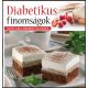 Diabetikus finomságok - Galambos Orsolya - Duzs Mária