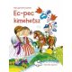 Ec-pec kimehetsz - Népi gyermekmondókák