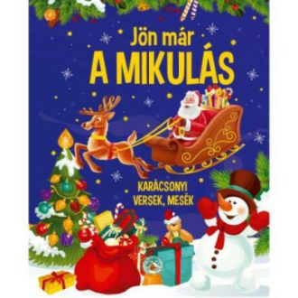 Jön már a Mikulás - Karácsonyi versek, mesék