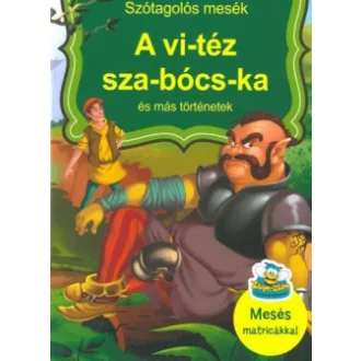   A vi-téz sza-bócs-ka és más történetek - Szótagolós mesék - Csehné Miklósvári Magdolna