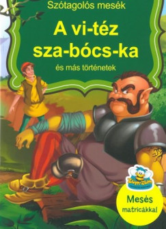 A vi-téz sza-bócs-ka és más történetek - Szótagolós mesék - Csehné Miklósvári Magdolna