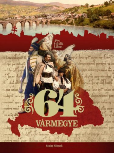 64 Vármegye - Scholtz Róbert