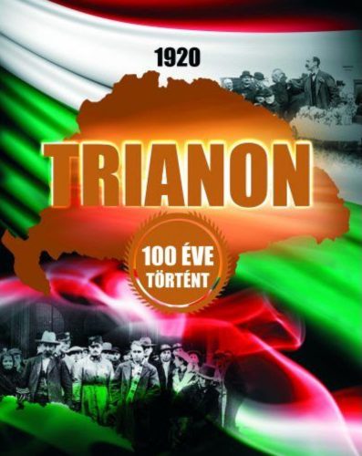 1920 Trianon - 100 éve történt