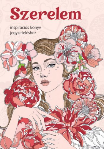 Szerelem - Inspirációs könyv jegyzeteléshez - Erneszt Anna szerk.