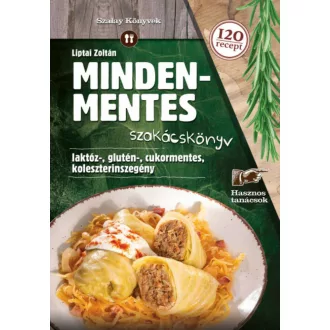 Mindenmentes szakácskönyv - Liptai Zoltán