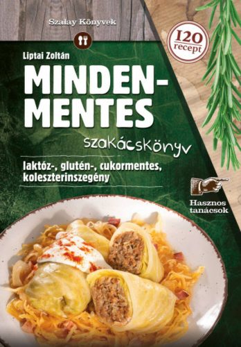 Mindenmentes szakácskönyv - Liptai Zoltán