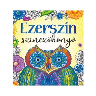 Ezerszín színezőkönyv - Bóka Fruzsina Mercédesz szerk.