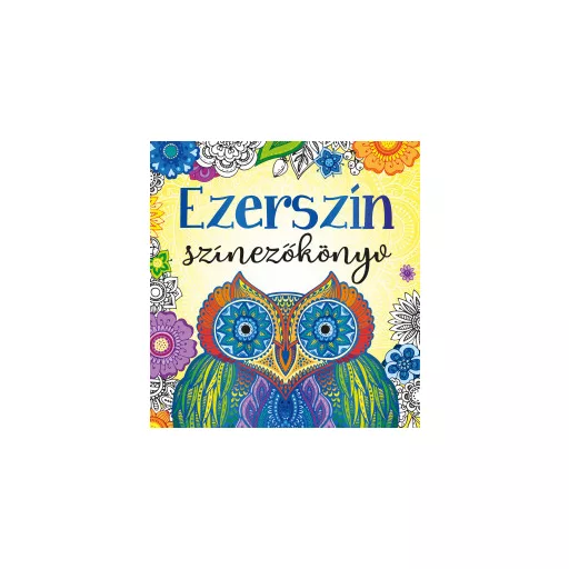 Ezerszín színezőkönyv - Bóka Fruzsina Mercédesz szerk.
