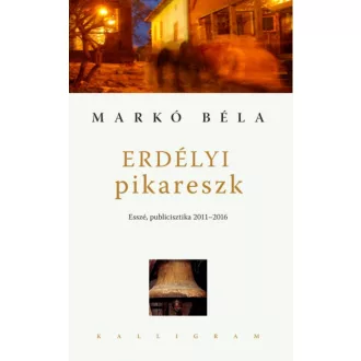 Erdélyi pikareszk - Markó Béla
