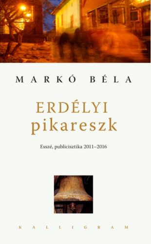 Erdélyi pikareszk - Markó Béla