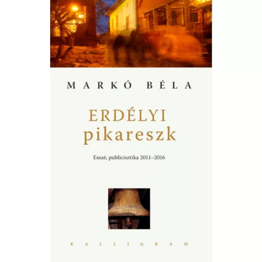 Erdélyi pikareszk - Markó Béla
