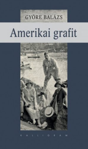 Amerikai grafit - Györe Balázs