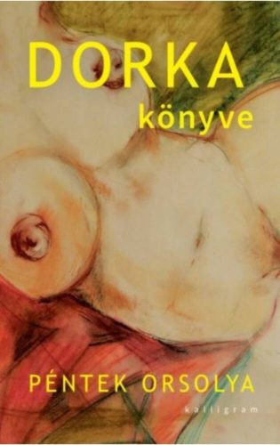 Dorka könyve - Péntek Orsolya