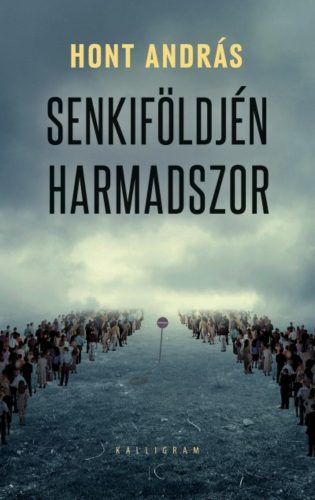 Senkiföldjén harmadszor (Hont András)