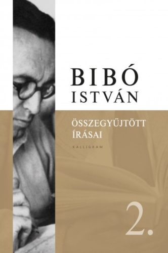 Bibó István Összegyűjtött Írásai 2.