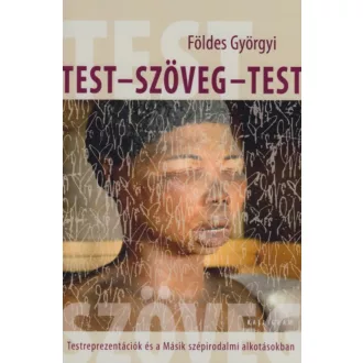 Test - szöveg - test (Földes Györgyi)