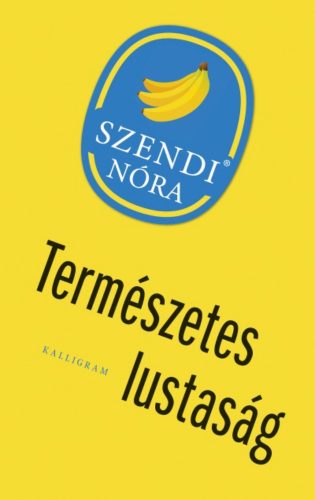 Természetes lustaság (Szendi Nóra)