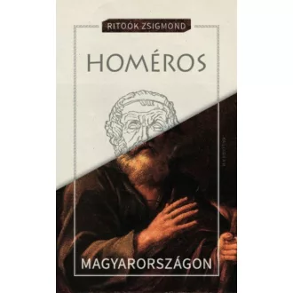 Homéros Magyarországon (Ritoók Zsigmond)