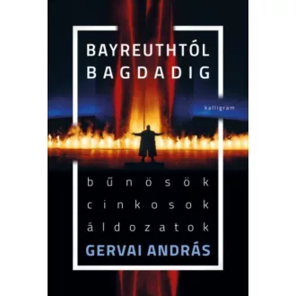 Bayreuthtól Bagdadig (Gervai András)