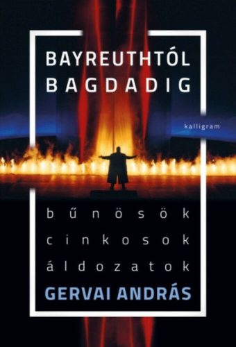 Bayreuthtól Bagdadig (Gervai András)