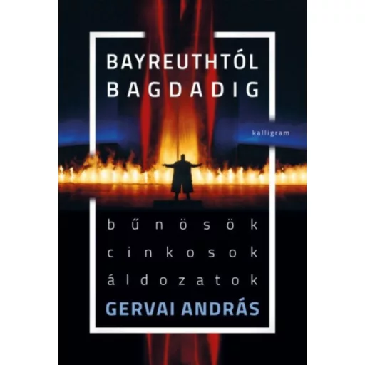 Bayreuthtól Bagdadig (Gervai András)