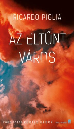 Az eltűnt város (Ricardo Piglia)