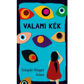 Valami kék (Gáspár-Singer Anna)