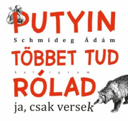 Putyin többet tud rólad - Ja, csak versek (Schmideg Ádám)