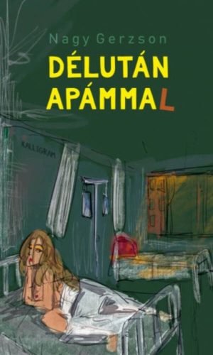 Délután Apámmal (Nagy Gerzson)